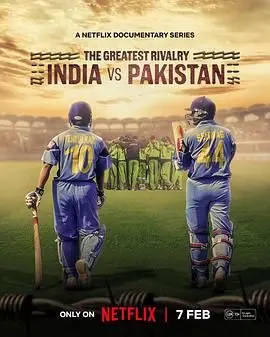 《最伟大的宿敌》：印巴板球史诗，超越胜负的民族情感与荣耀之战！